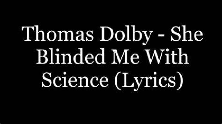 She blinded me with science lyrics