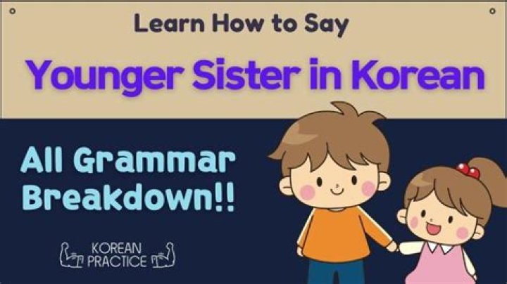 Younger Sister In Korean Language
